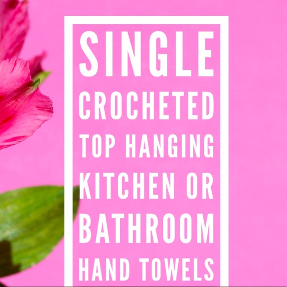 Hand Crafted Other - Hand Crafted Single Crocheted Top Hanging Kitchen or Bathroom Hand Towels